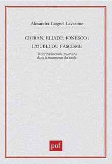 Cioran, Eliade, Ionesco