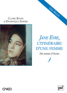 Jane Eyre, l'itinéraire d'une femme