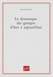 La dynamique de groupe d'hier à aujourd'hui