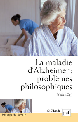 La maladie d'alzheimer : problèmes philosophiques