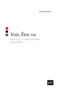Voir. Être vu