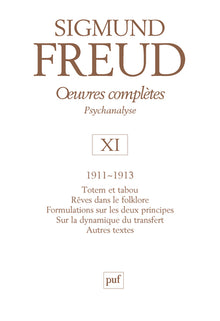 Oeuvres complètes - Psychanalyse - Vol. XI : 1911-1913