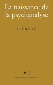 La naissance de la psychanalyse