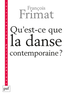 Qu'est-ce que la danse contemporaine ?: Politiques de l'hybride