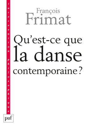 Qu'est-ce que la danse contemporaine ?: Politiques de l'hybride