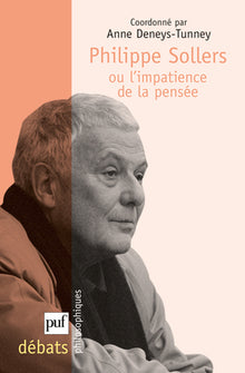 Philippe Sollers, ou l'impatience de la pensée