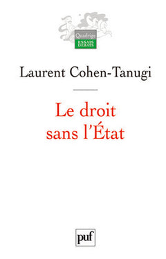 Le droit sans l'État: Sur la démocratie en France et en Amérique. Préface de Stanley Hoffmann. Postface inédite de l'auteur