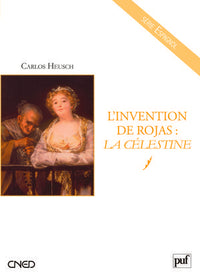 L'invention de Rojas : La Célestine