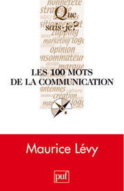 Les 100 mots de la communication