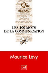 Les 100 mots de la communication
