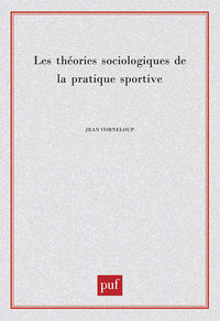 Les théories sociologiques de la pratique sportive