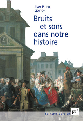 Bruit et sons dans notre histoire