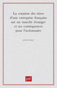 La cotation des titres d'une entreprise française sur un marché étranger et ses conséquences