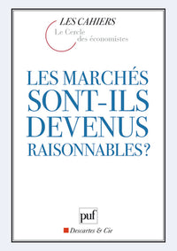 Les marchés sont-ils devenus raisonnables ?