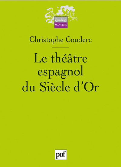 Le théâtre espagnol du Siècle d'Or (1580-1680)