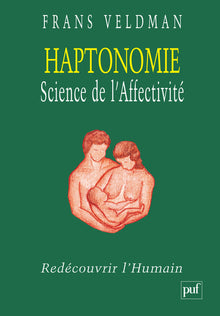 Haptonomie. Science de l'affectivité