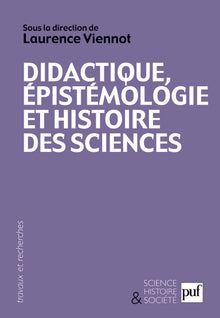 Didactique, épistémologie et histoire des sciences: Penser l'enseignement