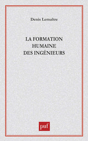 La Formation humaine des ingénieurs