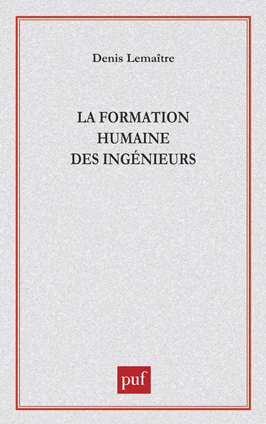 La Formation humaine des ingénieurs