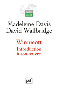 Winnicott. Introduction à son œuvre: Traduit de l'anglais par Robert Pelsser
