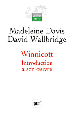 Winnicott. Introduction à son œuvre: Traduit de l'anglais par Robert Pelsser