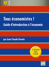 Tous économistes !: Guide d'introduction à l'économie