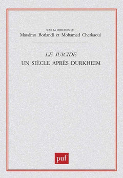 Le suicide. Un siècle après Durkheim