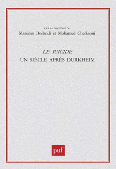 Le suicide. Un siècle après Durkheim