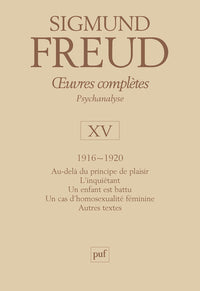 oeuvres complètes - psychanalyse - vol. XV : 1916-1920