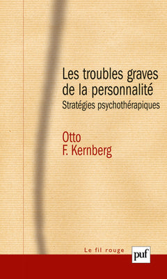 Les troubles graves de la personnalité: Stratégies psychothérapiques