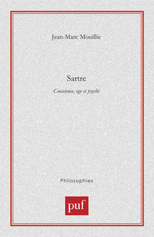 Sartre. Conscience, ego et psychè