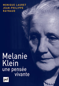 Melanie Klein, une pensée vivante