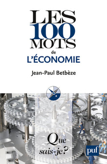 Les 100 mots de l'économie