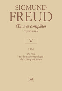 Œuvres complètes - psychanalyse - vol. V : 1901