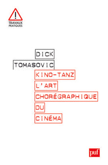 Kino-Tanz. L'art chorégraphique du cinéma