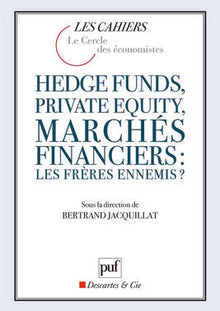 Hedge funds, private equity, marchés financiers : les frères ennemis ?