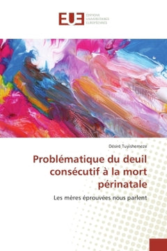 Problematique du deuil consecutif A la mort perinatale