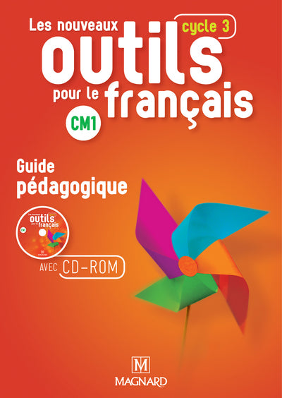 Les nouveaux outils pour le français CM1 (2016) - Guide pédagogique avec CD-Rom