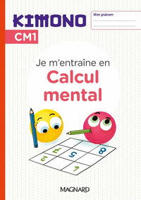 Kimono CM1 : Cahier de Calcul mental