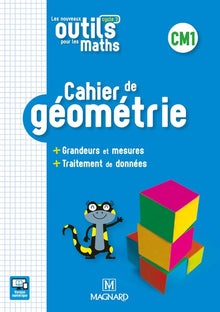 Les nouveaux outils pour les maths CM1 - Cahier de géométrie