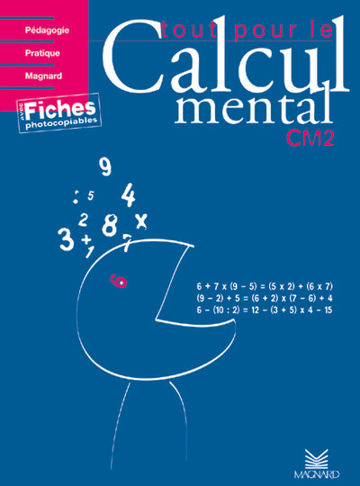 Tout pour le calcul mental CM2