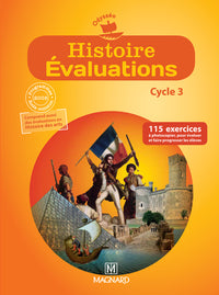 Histoire et Histoire des arts Evaluations CE2, CM1, CM2 - Fichier photocopiable