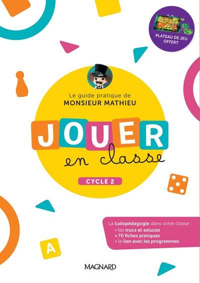 Jouer en classe, le guide pratique de Monsieur Mathieu