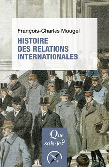 Histoire des relations internationales: De 1815 à nos jours