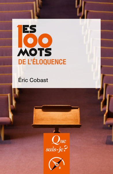 Les 100 mots de l'éloquence