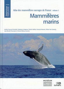 Atlas des mammifères marins sauvages de France - Volume 1