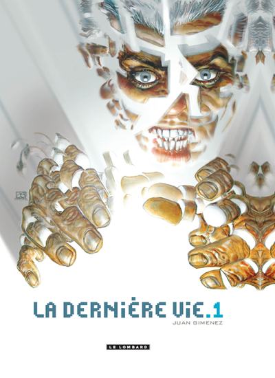 La Dernière vie - Tome 1