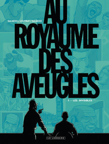 Au royaume des aveugles - Tome 1 - Les invisibles