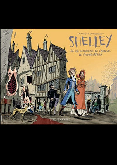 Percy & Mary Shelley - La Vie amoureuse de l'auteur de Frankenstein