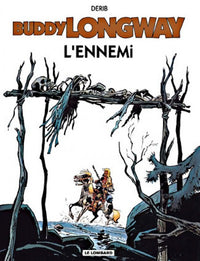 Buddy Longway, tome 2 : L'ennemi